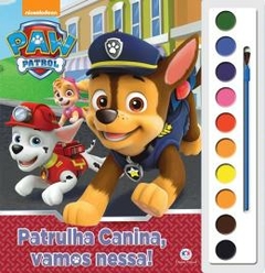 Patrulha Canina - Patrulha Canina, vamos nessa!