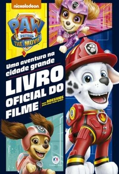 Patrulha Canina - Patrulha Canina Movie: Uma aventura na cidade grande