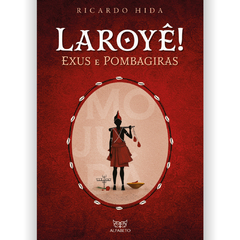 Laroyê! Exus e Pombagiras - comprar online