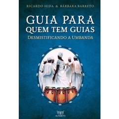 Guia para quem tem guias - Desmistificando a Umbanda - comprar online