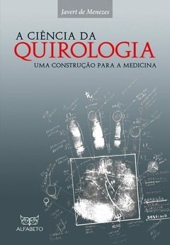 A Ciência da quirologia - Uma contrução para a medicina - comprar online