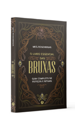 O Livro Essencial Das Bruxas - Guia Completo De Feiticos E Rituais