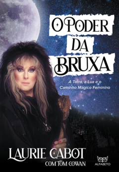 O Poder da Bruxa - A Terra , a Lua e o Caminho mágico feminino na internet