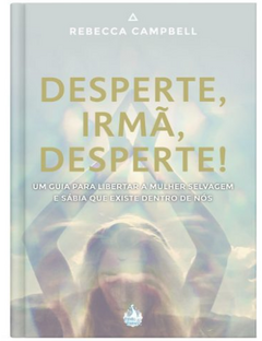 Desperte, irma, desperte! - Rebecca Campbell