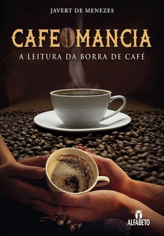 Cafeomancia - A leitura da borra de café - comprar online
