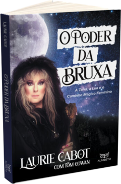 O Poder da Bruxa - A Terra , a Lua e o Caminho mágico feminino - comprar online