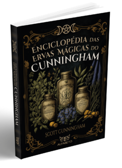 Enciclopédia das Ervas Mágicas do Cunningham – Nova Edição