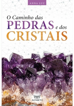 O Caminho das Pedras e dos Cristais - comprar online