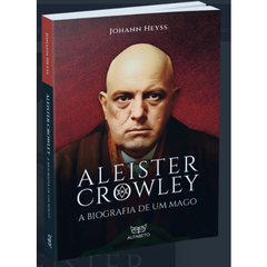 Aliester Crowley A biografia de um mago