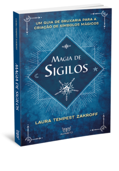 Magia de Sigilos - Um guia de bruxaria para a criação de símbolos mágicos