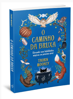 O Caminho da Bruxa - elevando suas habilidades mágicas ao próximo nivel