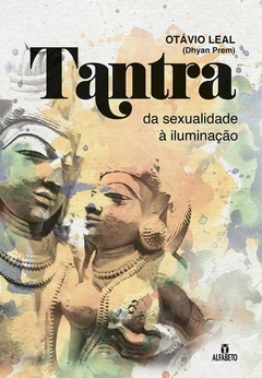 Tantra – Da Sexualidade à Iluminação - comprar online