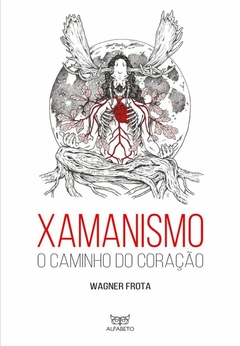 Xamanismo o caminho do coração - comprar online