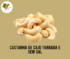 Castanha de Caju Torrada e Sem Sal - Tudo No Kilo