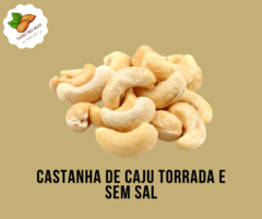 Castanha de Caju Torrada e Sem Sal - Tudo No Kilo