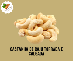 Castanha de Caju Torrada Salgada - Tudo No Kilo