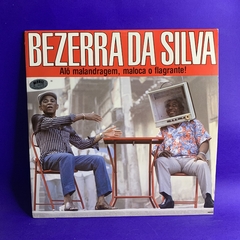 Bezerra da Silva - Alo Malandragem, maloca o flagrante