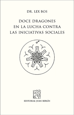 Doce dragones en la lucha contra las iniciativas sociales | Dr. Lex Bos