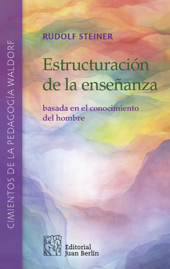 Estructuración de la enseñanza | Rudolf Steiner