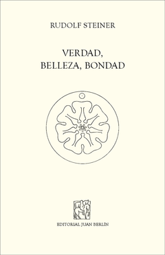 Verdad, belleza, bondad | Rudolf Steiner