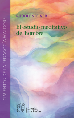 El estudio meditativo del hombre | Rudolf Steiner