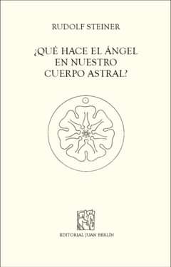 ¿Qué hace el ángel en nuestro cuerpo astral? | Rudolf Steiner