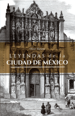 Leyendas de la ciudad de México Oliver Barona Libro Nuevo