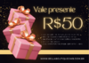 VALE PRESENTE R$ 50