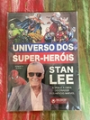 Universo dos Super-Heróis - Stan Lee - A Vida e a Obra do Criador dos Heróis Marvel