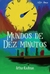 MUNDOS DE DEZ MINUTOS e EPISÓDIOS IMPROVÁVEIS DE AMORES E HORRORES de Arthur Kaufman - comprar online