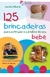 Livro - 125 Brincadeiras para Estimular o Cérebro do Seu Bebê