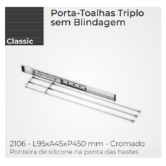 PORTA PANO TRIPLO SEM BLINDAGEM L95 X A45 X P450MM CROMADO - SCHMITT - comprar online