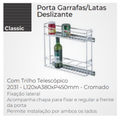 PORTA GARRAFAS DESLIZ. C/ TRILHO TELESC. L120 X A380 X P450 MM CROMADO- SCHMITT - comprar online