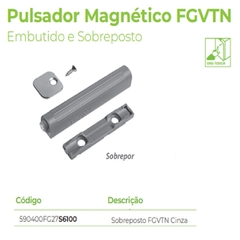 PULSADOR MAGNETICO TIP ON SOBREPOSTO CINZA - FGVTN - comprar online