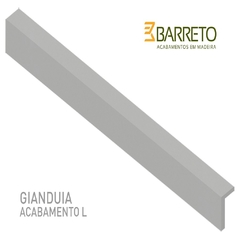 ACABAMENTO L GIANDUIA MDF COMUM - BARRETO