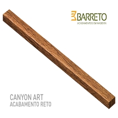 ACABAMENTO RETO CANYON ART MDF COMUM - BARRETO