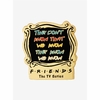 Broche Pin - Friends - They don´t know that we know - TV SERIES