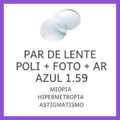 Lentes de policarbonato fotocromáticas 1.59 com antirreflexo azul, adequadas para correção de miopia, hipermetropia e astigmatismo.