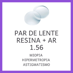 Conjunto de lentes de resina transparente, 1.56, com tratamento antirreflexo, adequado para miopia, hipermetropia e astigmatismo.