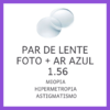 Par de lentes de resina fotocromática 1.56 com antirreflexo azul, indicado para miopia, hipermetropia e astigmatismo.