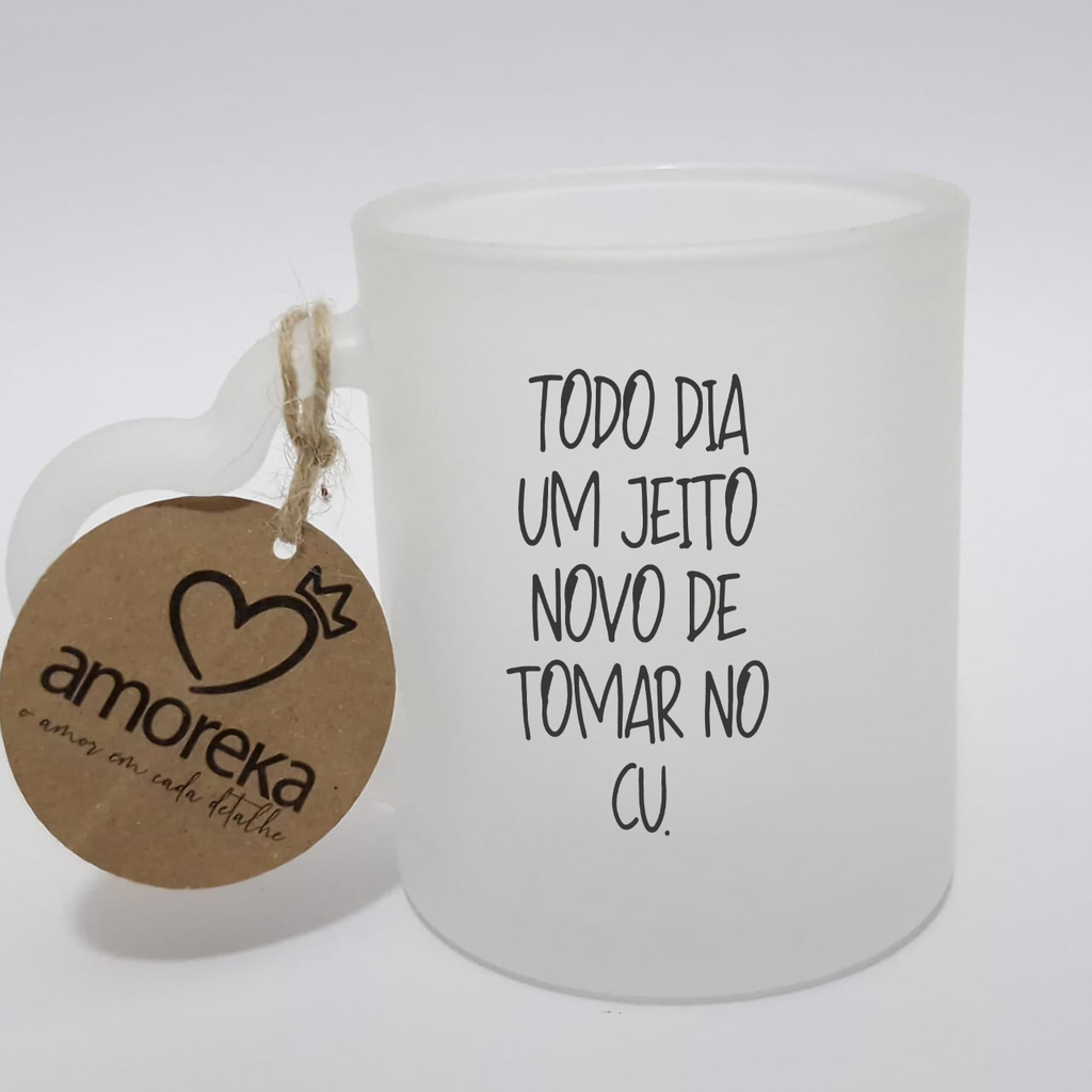 Caneca Divertida e Sincerona: Todo Dia Um Jeito Novo de Tomar no Cu