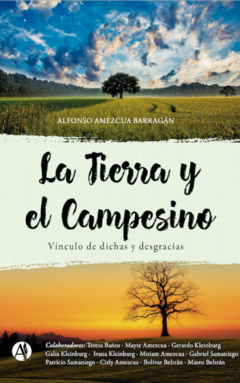 la tierra y el campesino alfonso amezcua barragán