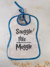 Babero Snuggle this Muggle