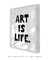 Art is Life - loja online