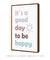 It´s a Good Day - comprar online