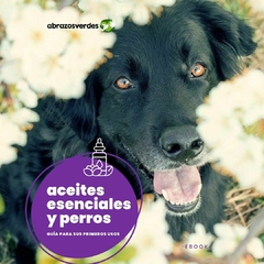 Ebook Aceites esenciales y perros. Guía para sus primeros usos