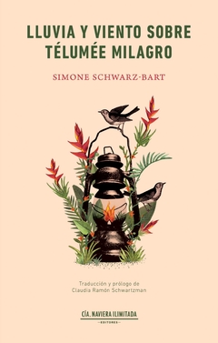 Lluvia y viento sobre Télumée Milagro - Simone Schwarz-Bart