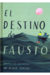 EL DESTINO DE FAUSTO