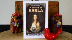 A História de Karla (As Duas Vidas de Karla) | Autor: Rouxinol do Rinaré na internet