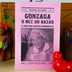 Gonzaga, O Rei do Baião | Autor: Rouxinol do Rinaré - comprar online